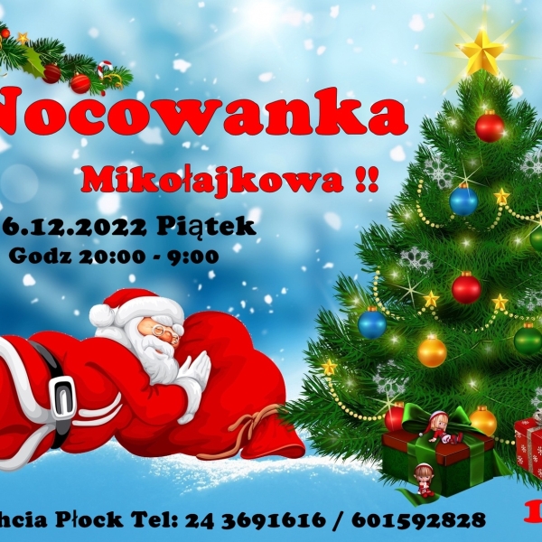   Nocowanka Mikołajkowa !!